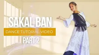 Step-by-Step Sakal Ban Dance Tutorial: Become a Pro Dancer!