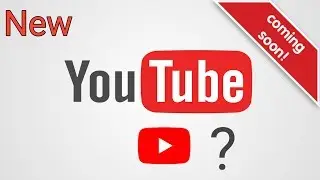 New Youtube Update 2019?