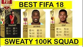 FIFA 18| BEST 100K SQUAD! OVERPOWERED FUT CHAMPIONS SQUAD BUILDER