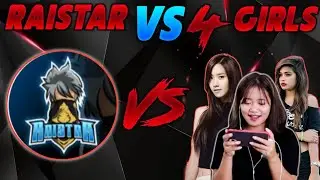 Raistar vs 4 Girls clash Squad fight || raistar vs Four pro Girls Free Fire