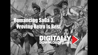 Romancing SaGa 3: Showing why retro is best