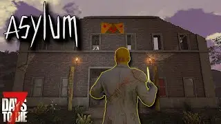 7 Days To Die - The Asylum - Infernal Sanctum Purge! (Ep14)