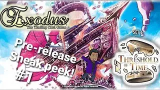 Threshold of Time! Exodus the Trading card games' newest set!