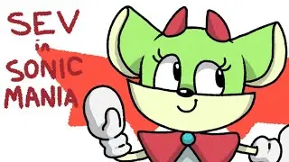 SEV in SONIC MANIA STYLE!