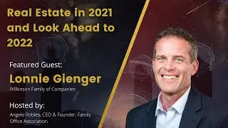 Real Estate in 2021 and Look Ahead to 2022