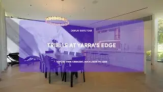 Trielle at Yarra's Edge, Docklands, VIC 🏙️ | Display Suite Tour