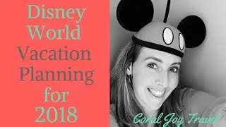 Walt Disney World Vacation Planning 2018 - with a Disney Travel Specialist