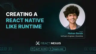 Creating a React Native like runtime by Nishan Bende