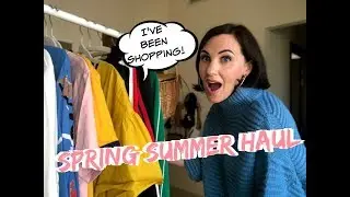 Spring/Summer 2018 High Street Shopping Haul