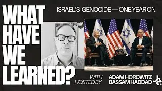 What Have We Learned? w/ Adam Horowitz