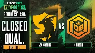 496 Gaming vs OB.Neon Game 2 - Pro Series 7 SEA CQ: Group 1 w/ MLP & johnxfire