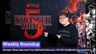 The Weekly Roundup: Eleven&rsquo;s Fate, Makhadzi Update & AFCON 2025 Fever | You-&-Us-24/7 (Jan 3, 2026)