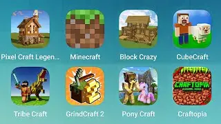 Pixel Craft Legend, Minecraft, Block Crazy, Cube Craft, Tribe Craft, Grind Craft 2, Pony Craft