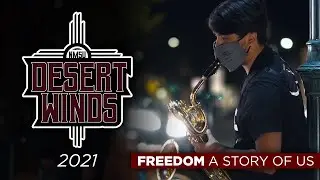 2021 Desert Winds | Freedom: A Story of US