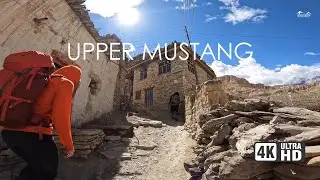 Upper Mustang Trek, Nepal in 4K | Discover the magic of trekking in Nepal