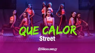 ☀️ COREOGRAFIA | QUE CALOR - Street