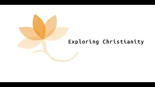 Why are We Starting Exploring Christianity?