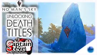 How to Unlock Death Banner Titles Milestones  No Man's Sky Adventures Captain Steve Unlocking Guide