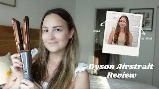 Dyson Airstrait Review: first impression, styling from wet and dry hair + is it worth the price?