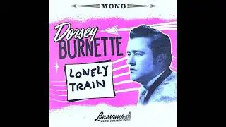 DORSEY BURNETTE - I ONLY CAME HERE TO DANCE (Master) + (Reverb Master)