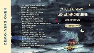 24 (T)OLLE ADVENTS- UND WEIHNACHTSLIEDER neu aufgesetzt von Marco Tschirpke