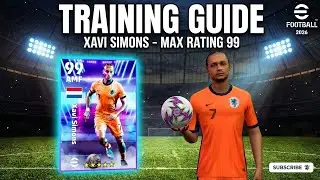 99 RATED XAVI SIMONS MAX BUILD!  Best Training Guide for Daily Game AMF (eFootball 2026)