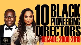 Black Excellist:  10 Trailblazing Black Directors