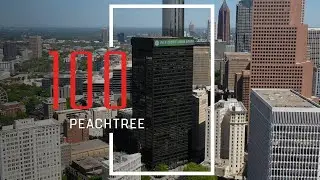 100 Peachtree - An Atlanta Business Video Commercial RE Production