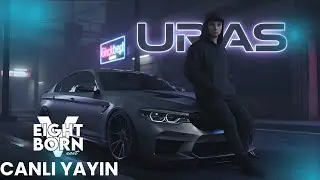 🔴 CANLI | URAS GÖKALP | EIGHTBORNV NEXT