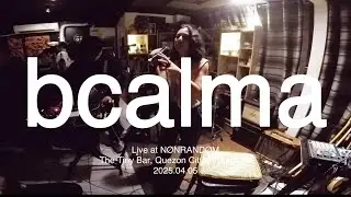 bcalma Live at NONRANDOM 2025.04.05 | The Tiny Bar