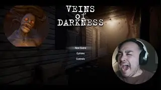Veins of Darkness was fun until it Scared me to Death!