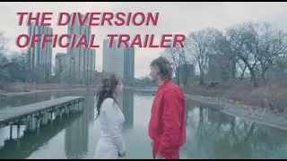 The Diversion - Official Trailer