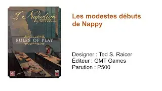2- I, Napoleon // Les modestes débuts de Nappy