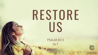 Restore Us!  Psalm 80:3 5-10-20