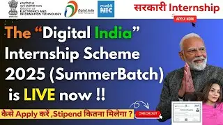 Digital India Internship for NIC Summer Batch 2025 - Government Internship | MEITY Free Certificate