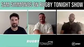 Sam Simmonds on BT Sport's Rugby Tonight