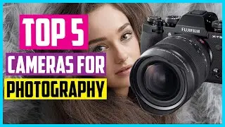 ✅Top 5 Best Cameras For Photography 2022 Reviews