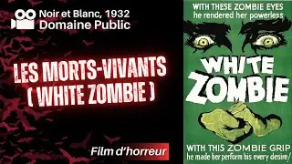 FILM D'HORREUR | Les Morts-Vivants (White Zombie) (1932) | VOSTFR | PDM 1.0 Domaine Public 1.0