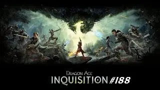 Dragon Age: Inquisition part 188 - Gaatlok