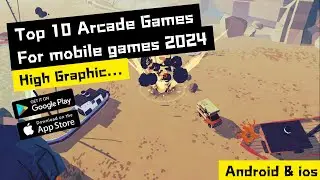 TOP 10 BEST ARCADE GAMES FOR ANDROID AND IOS 2024 | BEST ARCADE GAMES FOR ANDROID