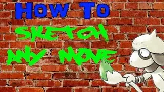 How To: Sketchy Any Move Onto Smeargle