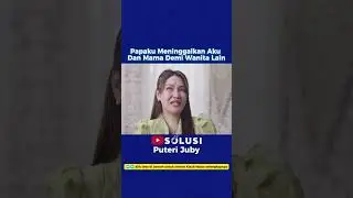 Orang Tua Bercerai, Anak Jadi Kehilangan Arah | Kisah Nyata Puteri Juby #shorts