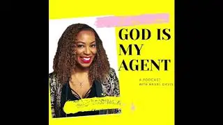 God Is My Agent Podcast Introduction: A Podcast for Actors, Host, Artist, TV & Film Professionals