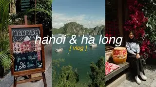 vietnam vlog [hanoi, halong bay]; temple, cafe, mega grand world, old quarter, train street 🇻🇳🏖️
