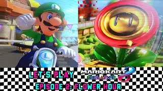 Mike&rsquo;s Let&rsquo;s Play: Mario Kart 8 Deluxe Episode 2: Flower Hour