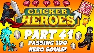 Руководство по прохождению Clicker Heroes: Часть 41 &mdash; Получение 100 душ героев! &mdash; (Вознесение) &mdash; Геймплей на ПК