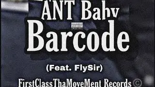 ANT Baby & FlySir &ldquo;BarCode&rdquo; (Official Audio)