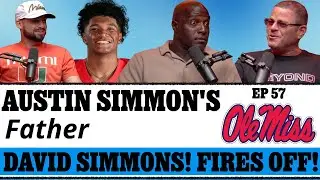 EP 57: Austin Simmon's Father David FIRES OFF on NCAA, NIL, and Current CFB Landscape