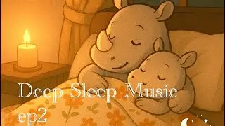 ❤️ EP2: Sleep Music for Deep Relaxation | Gentle Moonlight &ndash; Hello Sleep (3Hrs)