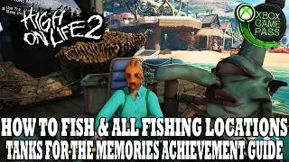 High on Life 2&nbsp;Guide&nbsp;| Fishing Rod & ALL Fishing Spots | Tanks For The Memories Achievement&nbsp;Guide